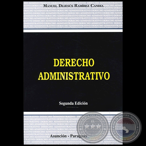 DERECHO ADMINISTRATIVO - Segunda Edicin - Autor: MANUEL DEJESS RAMREZ CANDIA - Ao 2009